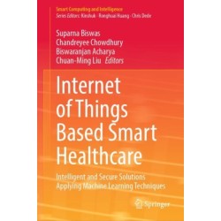 Internet of Things Based Smart Healthcare: Intelligent and Secure Solutions Applying Machine Learning Techniques