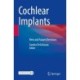 Cochlear Implants: New and Future Directions