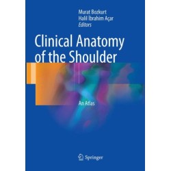 Clinical Anatomy of the Shoulder: An Atlas