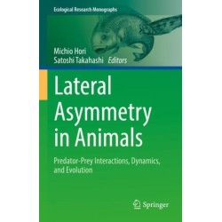 Lateral Asymmetry in Animals: Predator-Prey Interactions, Dynamics, and Evolution