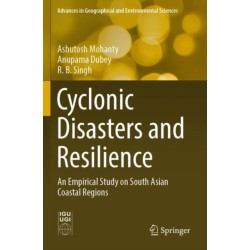 Cyclonic Disasters and Resilience: An Empirical Study on South Asian Coastal Regions