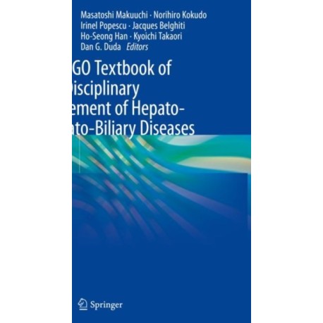 The IASGO Textbook of Multi-Disciplinary Management of Hepato-Pancreato-Biliary Diseases