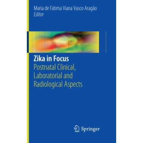 Zika in Focus: Postnatal Clinical, Laboratorial and Radiological Aspects
