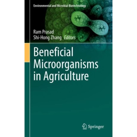 Beneficial Microorganisms in Agriculture