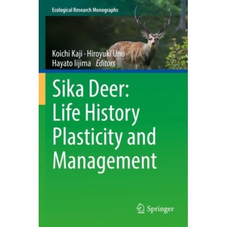 Sika Deer: Life History Plasticity and Management