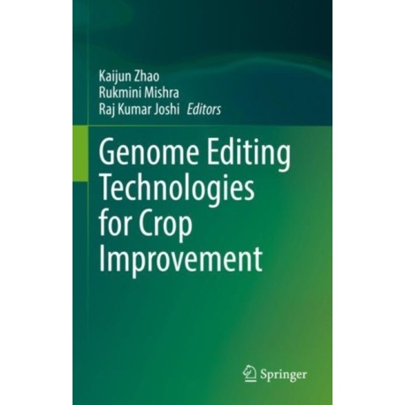 Genome Editing Technologies for Crop Improvement