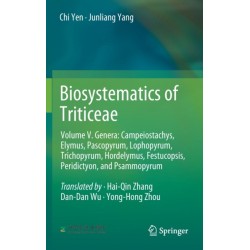 Biosystematics of Triticeae: Volume V. Genera: Campeiostachys, Elymus,Pascopyrum, Lophopyrum, Trichopyrum, Hordelymus, Festucopsis, Peridictyon, and Psammopyrum