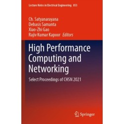 High Performance Computing and Networking: Select Proceedings of CHSN 2021