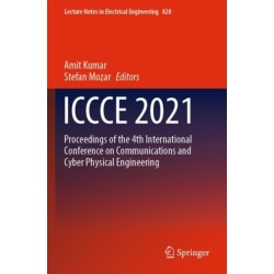 ICCCE 2021: Proceedings of the 4th International Conference on Communications and Cyber Physical Engineering