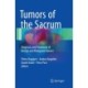 Tumors of the Sacrum: Diagnosis and Treatment of Benign and Malignant Tumors