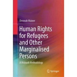 Human Rights for Refugees and Other Marginalised Persons: A Midrash Methodology