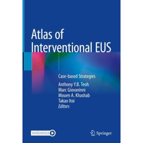 Atlas of Interventional EUS: Case-based Strategies