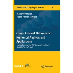 Computational Mathematics, Numerical Analysis and Applications: Lecture Notes of the XVII 'Jacques-Louis Lions' Spanish-French School