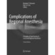 Complications of Regional Anesthesia: Principles of Safe Practice in Local and Regional Anesthesia