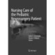 Nursing Care of the Pediatric Neurosurgery Patient
