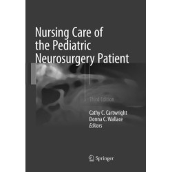 Nursing Care of the Pediatric Neurosurgery Patient