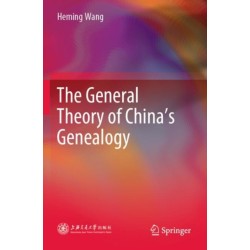 The General Theory of China’s Genealogy