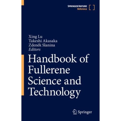 Handbook of Fullerene Science and Technology