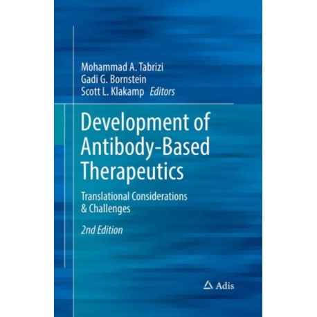 Development of Antibody-Based Therapeutics: Translational Considerations & Challenges