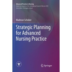 Strategic Planning for Advanced Nursing Practice
