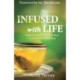 Infused with Life