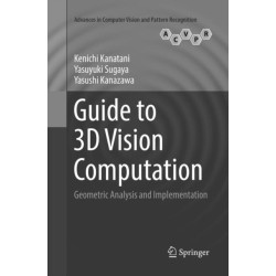 Guide to 3D Vision Computation: Geometric Analysis and Implementation