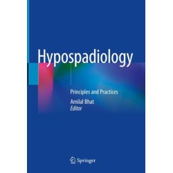 Hypospadiology: Principles and Practices