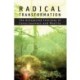 Radical Transformation: The Unexpected Interplay of Consciousness and Reality