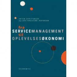 Fra servicemanagement til oplevelsesøkonomi