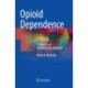 Opioid Dependence: A Clinical and Epidemiologic Approach
