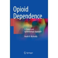 Opioid Dependence: A Clinical and Epidemiologic Approach