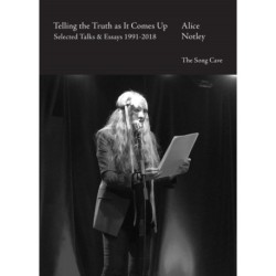 Telling the Truth As It Comes Up: Selected Talks  Essays 1991-2018