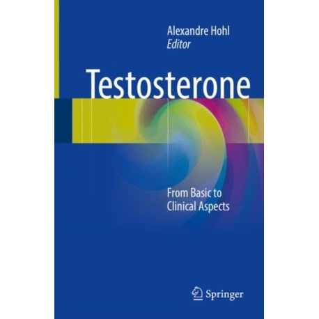 Testosterone: From Basic to Clinical Aspects
