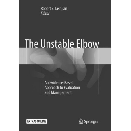 The Unstable Elbow: An Evidence-Based Approach to Evaluation and Management
