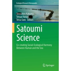 Satoumi Science: Co-creating Social-Ecological Harmony Between Human and the Sea