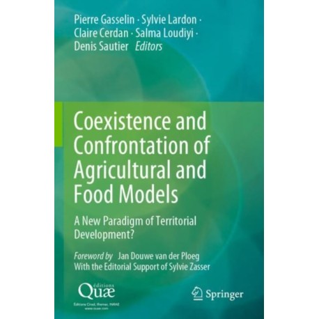 Coexistence and Confrontation of Agricultural and Food Models: A New Paradigm of Territorial Development?