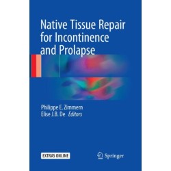 Native Tissue Repair for Incontinence and Prolapse