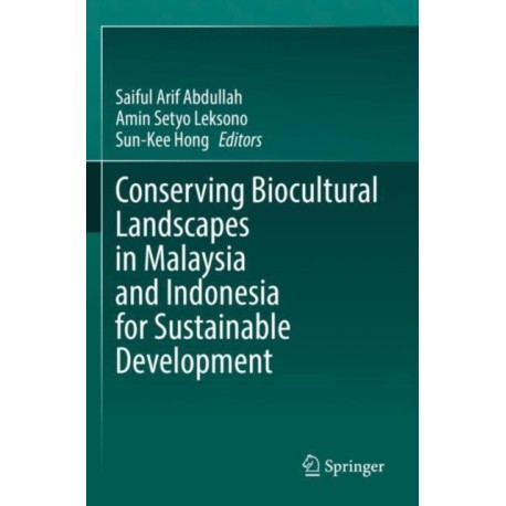 Conserving Biocultural Landscapes in Malaysia and Indonesia for Sustainable Development