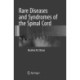 Rare Diseases and Syndromes of the Spinal Cord