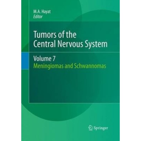 Tumors of the Central Nervous System, Volume 7: Meningiomas and Schwannomas