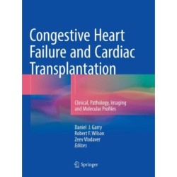 Congestive Heart Failure and Cardiac Transplantation: Clinical, Pathology, Imaging and Molecular Profiles