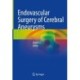 Endovascular Surgery of Cerebral Aneurysms