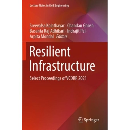 Resilient Infrastructure: Select Proceedings of VCDRR 2021