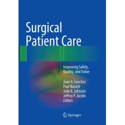 Surgical Patient Care: Improving Safety, Quality and Value