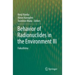 Behavior of Radionuclides in the Environment III: Fukushima