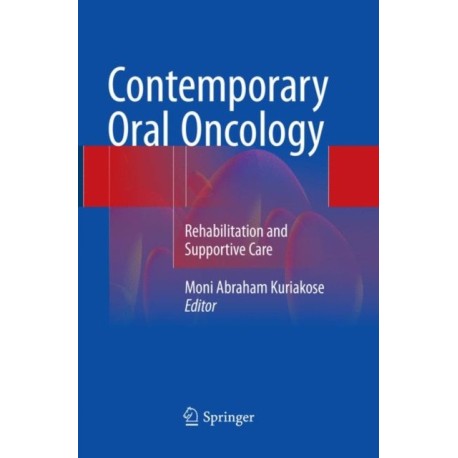 Contemporary Oral Oncology: Rehabilitation and Supportive Care