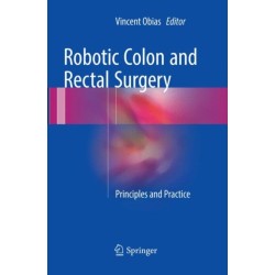 Robotic Colon and Rectal Surgery: Principles and Practice