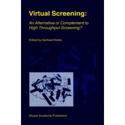 Virtual Screening: An Alternative or Complement to High Throughput Screening?: Proceedings of the Workshop ‘New Approaches in Drug Design and Discovery’, special topic ‘Virtual Screening’, Schloß Rauischholzhausen, Germany, March 15–18, 1999