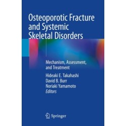 Osteoporotic Fracture and Systemic Skeletal Disorders: Mechanism, Assessment, and Treatment