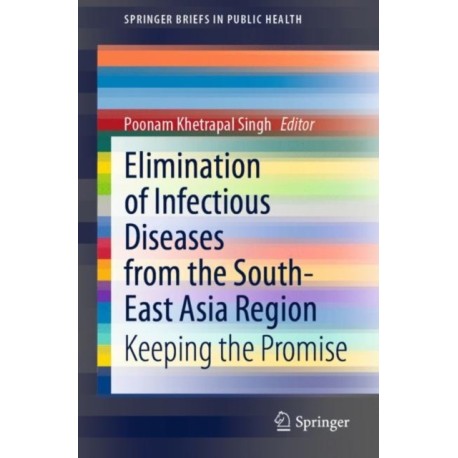Elimination of Infectious Diseases from the South-East Asia Region: Keeping the Promise